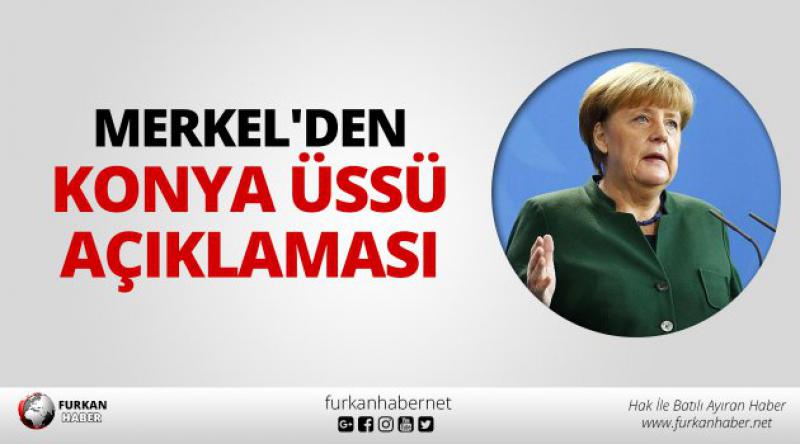Merkel'den Konya Üssü Açıklaması