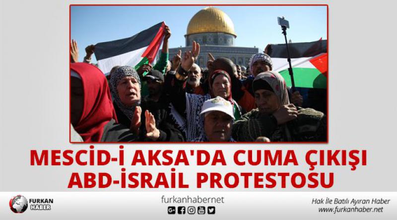Mescid-i Aksa'da Cuma Çıkışı ABD-İsrail Protestosu