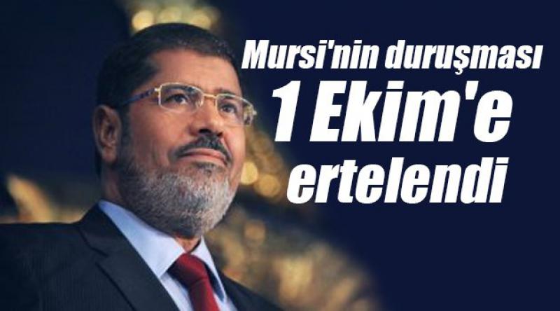 Mursi'nin duruşması 1 Ekim&#39;e ertelendi