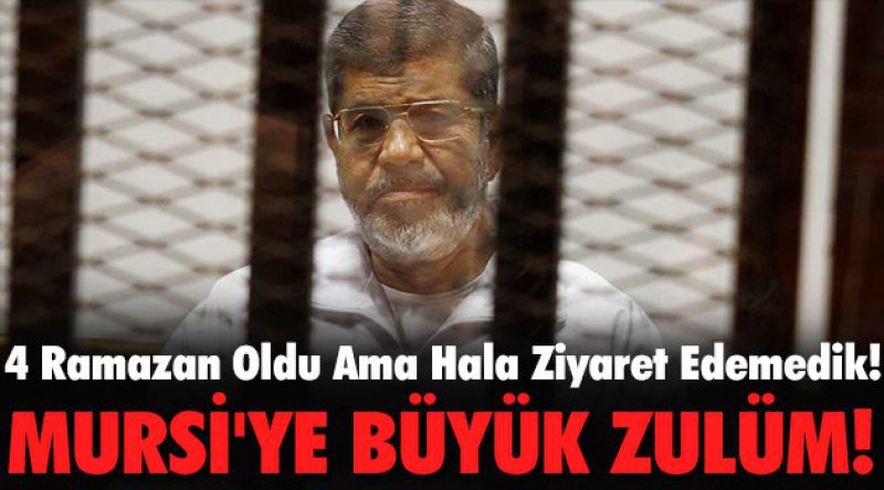 Mursi'ye Büyük Zulüm!