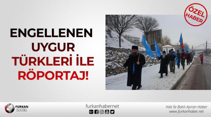 ÖZEL HABER: Engellenen Uygur Türkleri ile Röportaj!