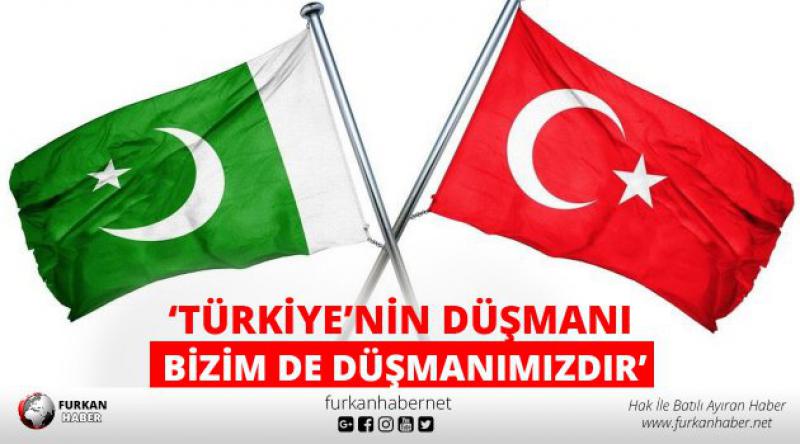 Pakistan Dışişleri Bakanı: Türkiye’nin düşmanı bizim de düşmanımızdır