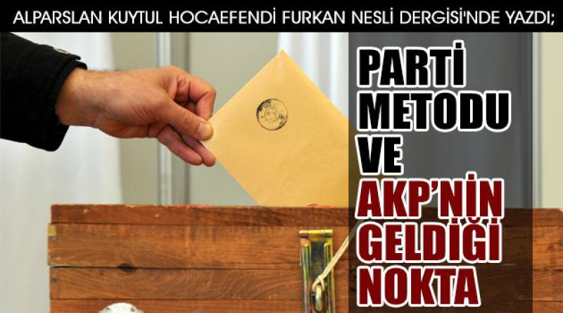 Parti Metodu Ve AKP'nin Geldiği Nokta