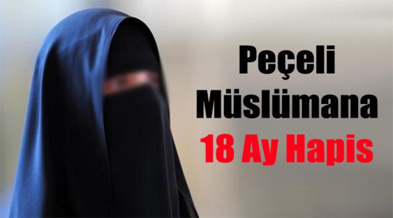 Peçeli Müslümana 18 ay hapis