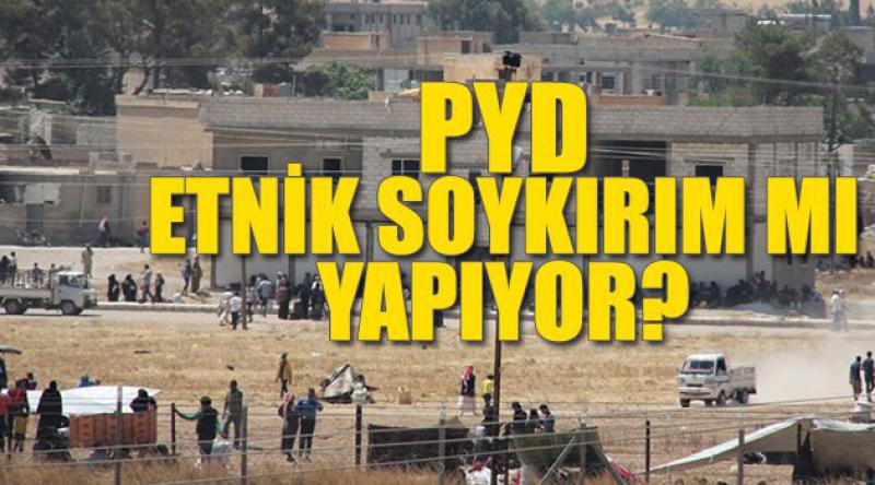 PYD Etnik Soykırım mı Yapıyor?