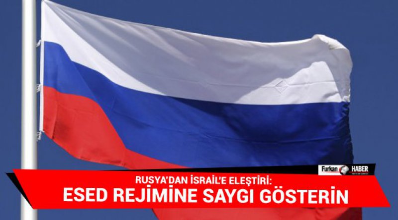 Rusya’dan İsrail'e Eleştiri: Esed rejimine saygı gösterin