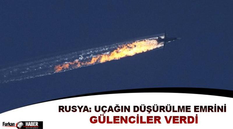 Rusya: Uçağın düşürülme emrini Gülenciler verdi