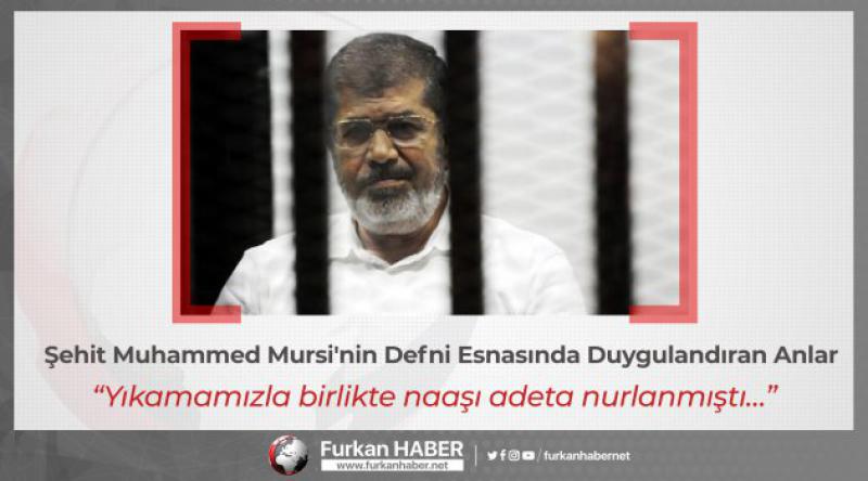 Şehit Muhammed Mursi'nin defni esnasında duygulandıran anlar