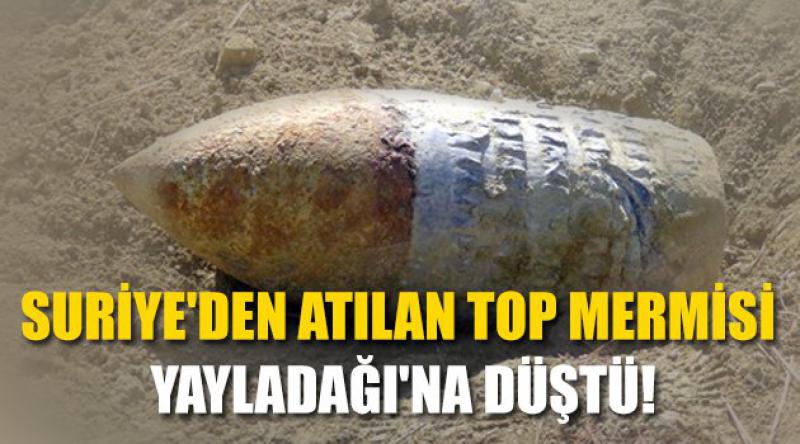 Suriye'den atılan top mermisi Yayladağı&#39;na düştü