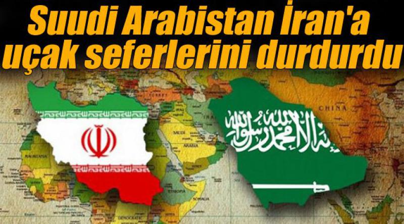 Suudi Arabistan İran'a uçak seferlerini durdurdu