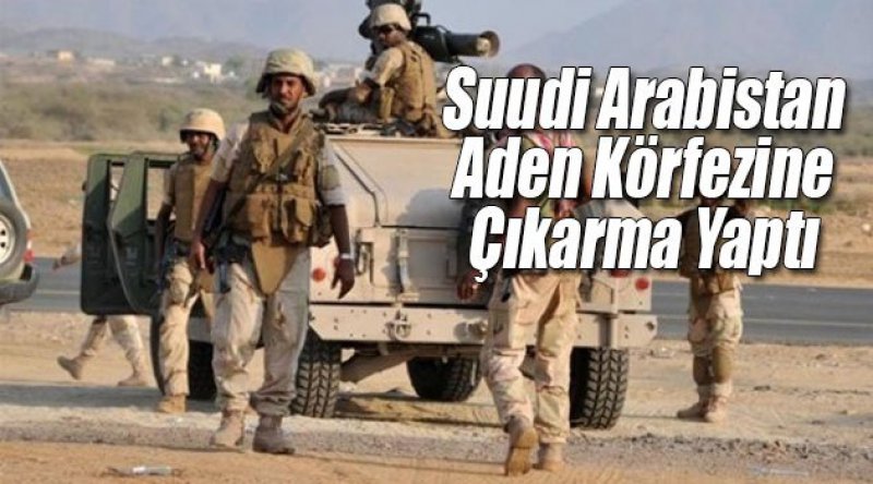 Suudi koalisyonu Aden’e asker çıkardı