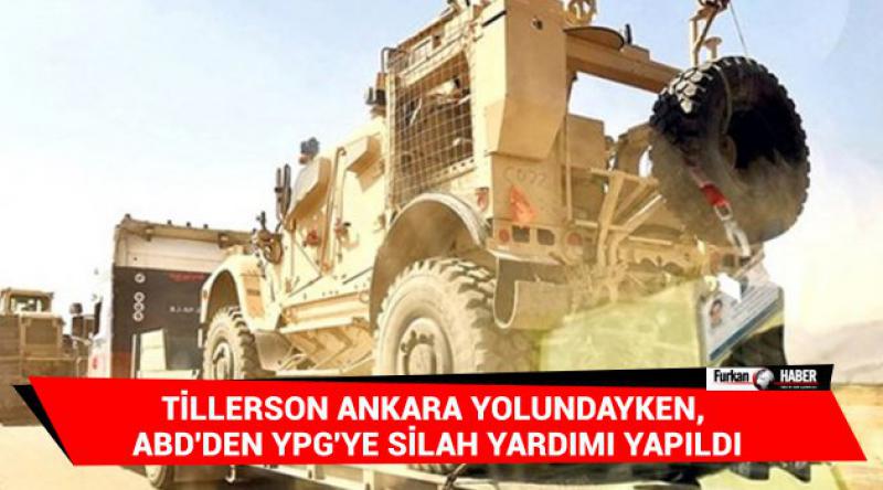 Tillerson Ankara yolundayken, ABD'den YPG&#39;ye silah yardımı yapıldı
