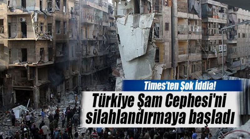 Times: Türkiye Şam Cephesi'ni silahlandırmaya başladı