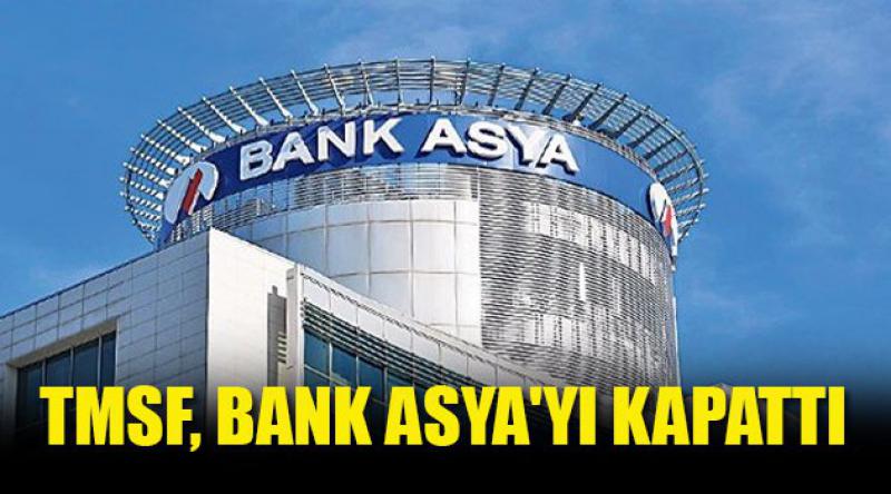 TMSF, Bank Asya'yı Kapattı