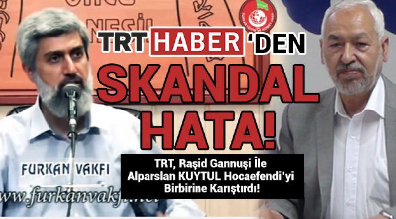TRT’den Skandal Hata!