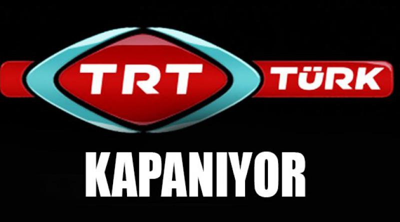 TRT Türk Kapanıyor