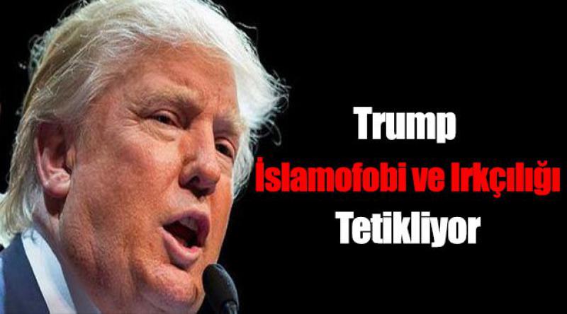 Trump İslamofobi'yi tetikliyor