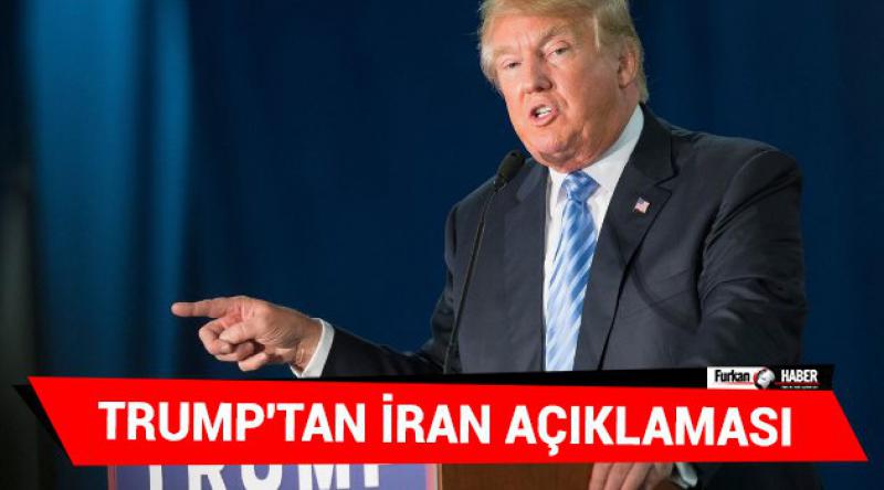 Trump'tan İran açıklaması