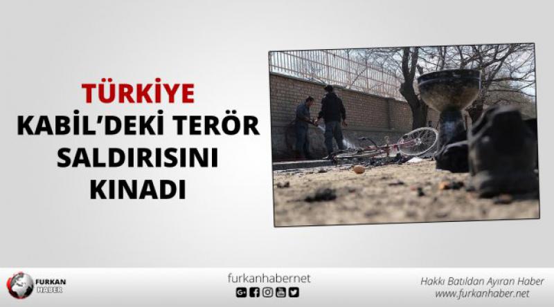 Türkiye Kabil'deki terör saldırısını kınadı