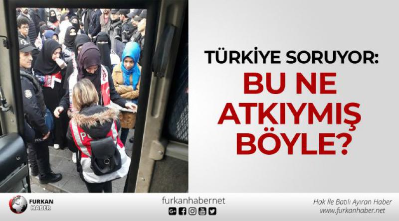 Türkiye Soruyor: #BuNeAtkıymışBöyle