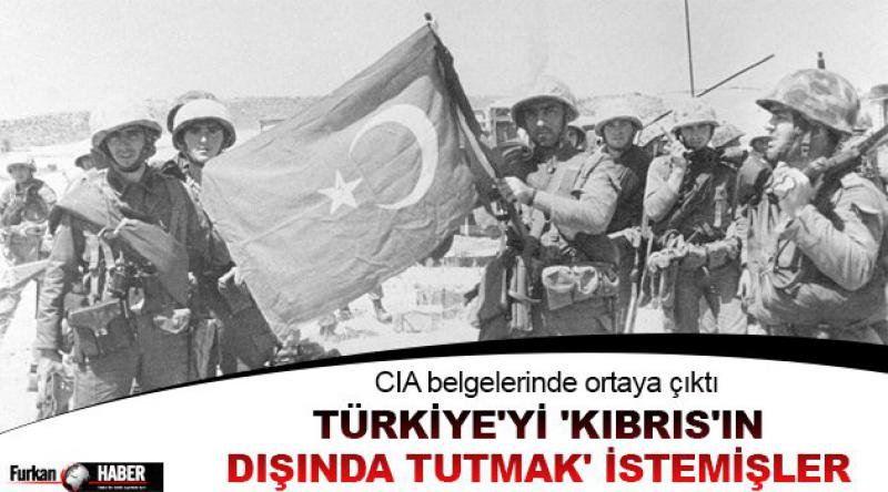  Türkiye'yi &#39;Kıbrıs&#39;ın dışında tutmak&#39; istemişler