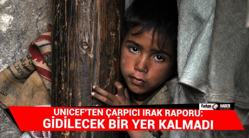 UNICEF'ten çarpıcı Irak raporu: Gidilecek bir yer kalmadı