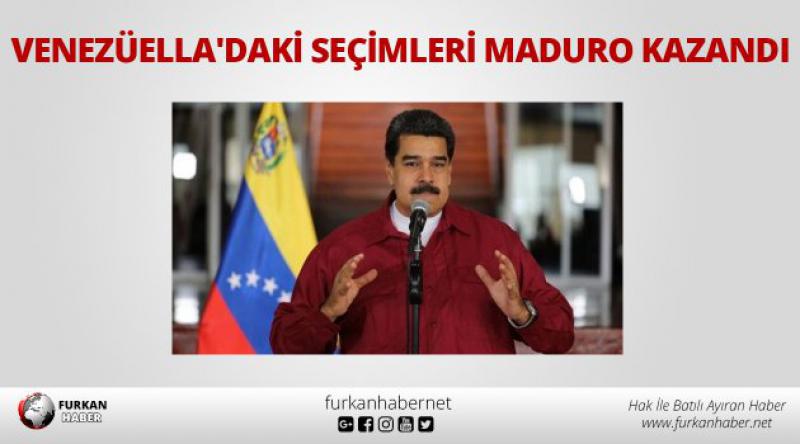 Venezüella'daki seçimleri Maduro kazandı