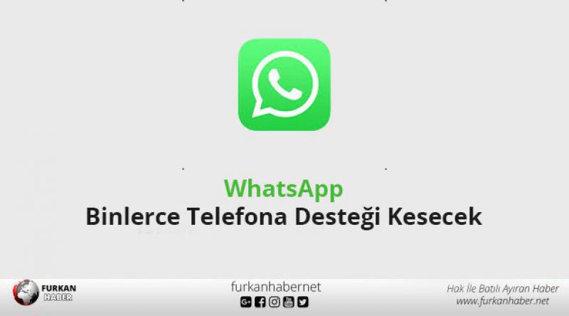 WhatsApp, Binlerce Telefona Desteği Kesecek