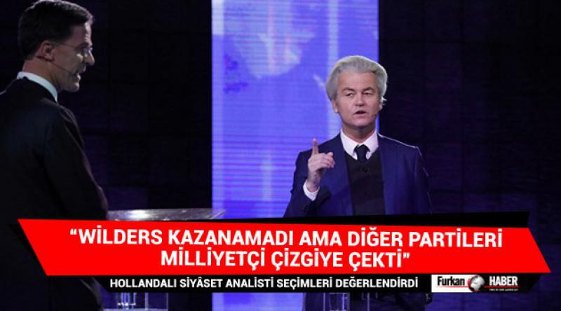 “Wilders Kazanamadı Ama Diğer Partileri Milliyetçi Çizgiye Çekti”