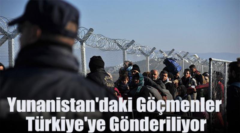 Yunanistan'daki göçmenler Türkiye&#39;ye gönderiliyor